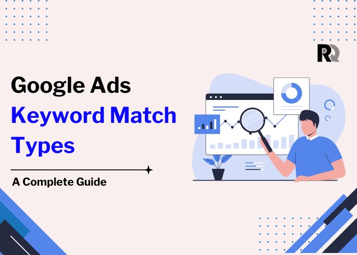 Google Ads Keyword Match Types